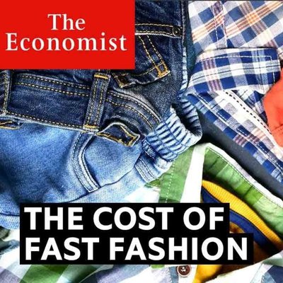 the economist cost of fast fashion