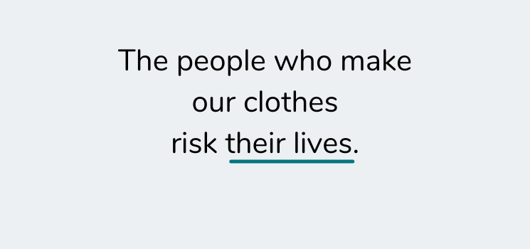 the people who make our clothes risk their lives