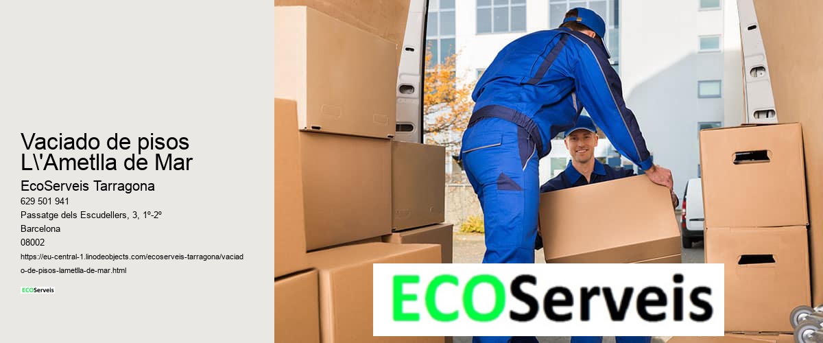 Vaciado de pisos L'Ametlla de Mar
