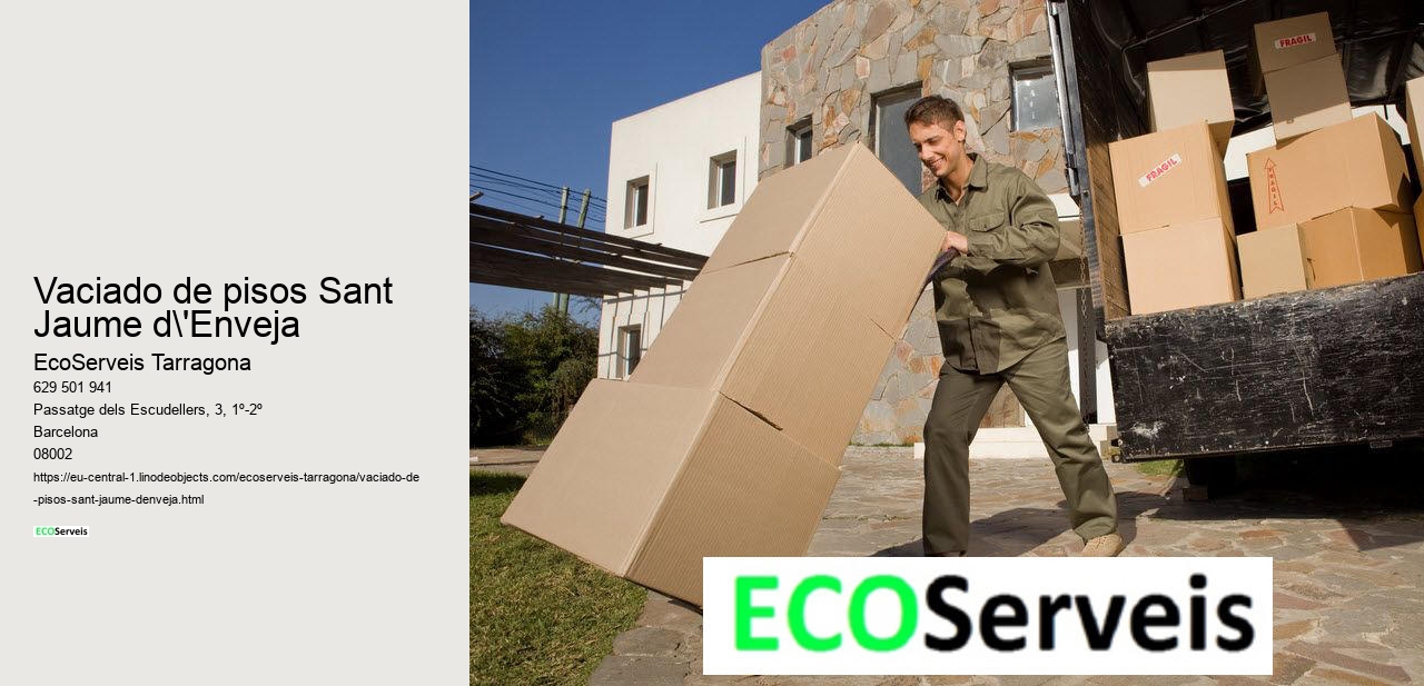 Vaciado de pisos Sant Jaume d'Enveja