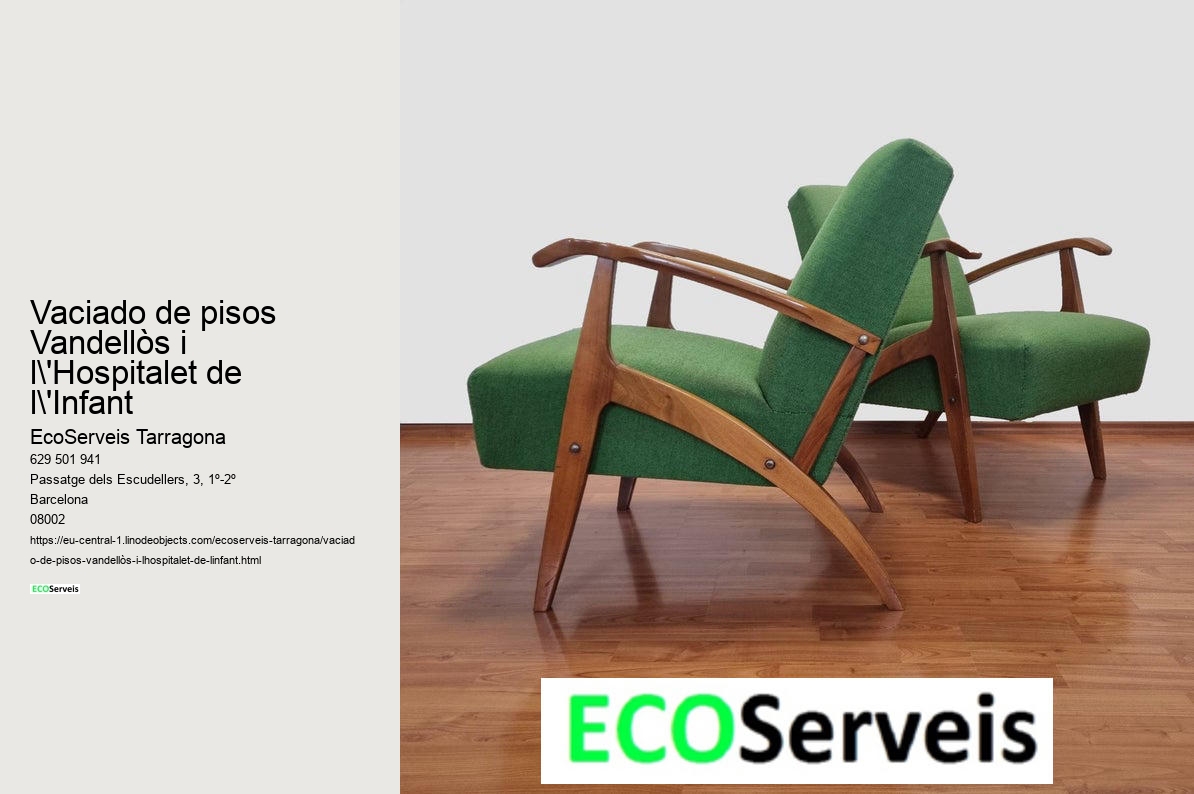 Vaciado de pisos Vandellòs i l'Hospitalet de l'Infant